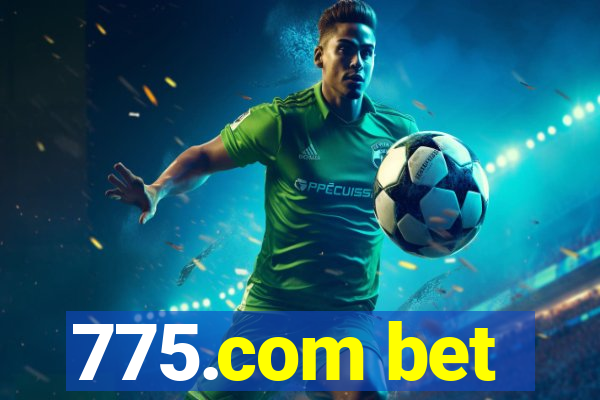 775.com bet